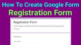 How to Create Registration Form Using Google Forms
