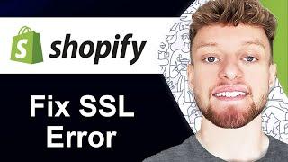 How To Fix SSL Pending Error on Shopify (Step By Step)