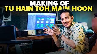 Arijit Singh's 'Tu Hai Toh Main Hoon' Music Breakdown ft. Tanishk Bagchi | Mashable Todd Fodd EP 89