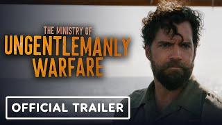 The Ministry Of Ungentlemanly Warfare - Official Trailer (2024) Guy Ritchie, Henry Cavill