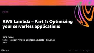 AWS re:Invent 2020: AWS Lambda – Part 1: Optimizing your serverless applications