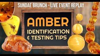 Amber Identification & Testing Tips - Sundae Brunch Replay 12/11/23