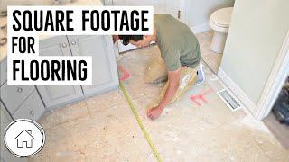 DIY How to measure square footage - new flooring prep!
