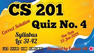 Cs201 Quiz no.4 || Correct Solution || Due Date 23-Jan-2024