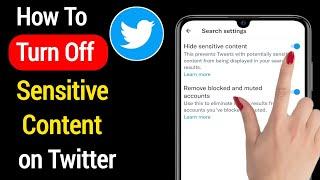 How To Turn Off Sensitive Content Setting on Twitter 2022 | Turn Off Sensitive Content on Twitter