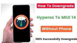 how to downgrade hyperos to miui 14 | downgrade hyperos to miui 14 without pc
