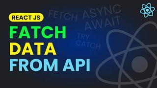 How to Fetch Data in React from API | How to Fetch Data from API in React JS Asynchronously