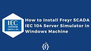 How to Install Freyr SCADA IEC 104 Server Simulator in Windows Machine | IEC 60870-5-104 |