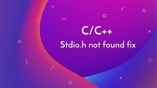 Stdio.h not found error solved! || Visual Studio