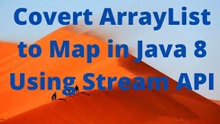 Convert ArrayList to HashMap in Java 8 | Count occurrence of each element in list using Stream api