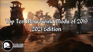 Top Ten Morrowind Mods of 2019 - 2021 Edition