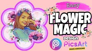 FLOWER MAGIC DESIGN EDITING TUTORIAL ON PICSART | EASY STEPS | Teacher Cherry