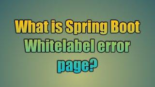 41.Spring Boot Whitelabel error page