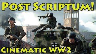 A Cinematic WW2 Experience - Post Scriptum