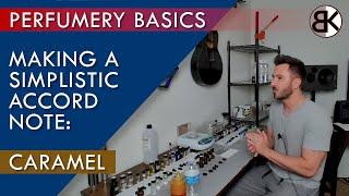 Perfumery Basics: Creating Simplistic Accords/Notes - Caramel