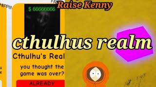 Raise kenny: Cthulhus realm
