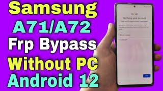 Samsung A71/A72 Frp Bypass Without PC Android 12 | Samsung A71/A72 Frp/Google Account Unlock | 2022