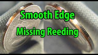 Are Coins Missing Reeding Mint Errors? Smooth Edge Coin - Raised Rims