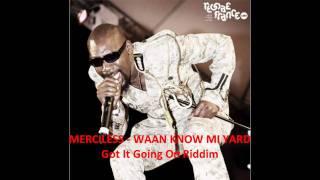 Merciless - Waan Know Mi Yard