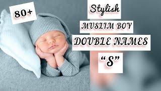 80+ Stylish DOUBLE NAME MUSLIM BOY ”S”