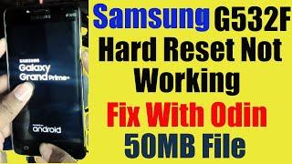 G532 Hard Reset Not Working || Samsung G532F Recovery Mode Fix || G532F Hard Reset File ||