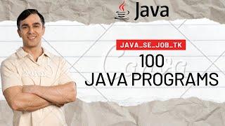 100 Java Programs For Practice | Basic Java | Java Programming|Oops|