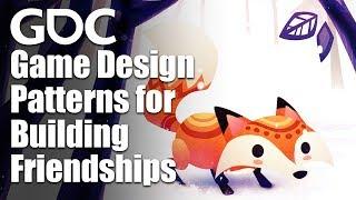 Game Design Patterns for Building Friendships