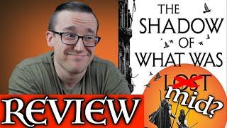 THE SHADOW OF WHAT WAS LOST by James Islington - No Spoiler Review (Licanius Trilogy Book One)