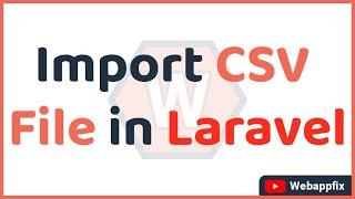 Import CSV File in Laravel | How to Import CSV Data in Laravel | How to Import CSV Into Database