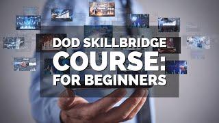 DoD SkillBridge Course: The Ultimate Guide for Beginners