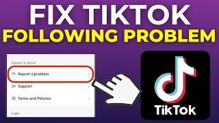 How To Fix TikTok Following Problem (2024)