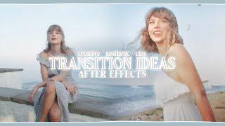 creative / aesthetic / soft transition ideas + after effects project file | klqvsluv