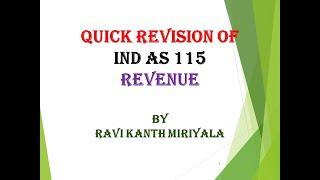 Ind AS 115   Revenue from contracts with customers    Quick revision   CA Ravi Kanth Miriyala  FINAL