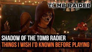 8 things I wish I’d known before playing Shadow of the Tomb Raider