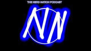 The nerd nation podcast episode 1