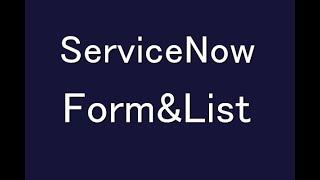 Design Form&List Layout in ServiceNow