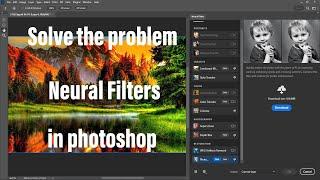 Resolve the problem of not accepting the download of Neural filters in Photoshop