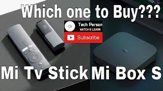 Mi Box S vs Mi Tv Stick | Comparison | Which one to prefer? Xiaomi Mi Tv Stick or Xiaomi  Mi Box S