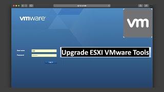 How to Upgrade ESXI VMware Tools