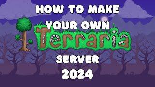 HOW TO MAKE A TERRARIA SERVER 2024