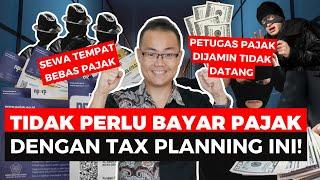 PENTING!! BEBAS PAJAK DENGAN LEGAL HANYA DENGAN 3 CARA TAX PLANNING INI!