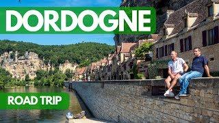 Road trip en DORDOGNE : Les Grands SITES du PERIGORD