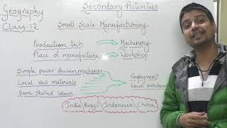 "Small scale manufacturing" class 12 Geography chapter Secondary Activities