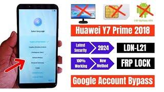 Huawei Y7 Prime 2018 FRP Bypass Without PC | LDN-L21/LDN-LX2/LDN-TL10 | New Method 100% Working 2024