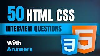 50+ HTML CSS Interview Questions with Answer | HTML CSS Interview Questions | Most Asked Question