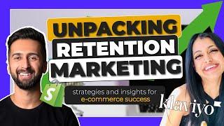 Unpacking Retention Marketing: Strategies and Insights for E-commerce Success (Episode 1)