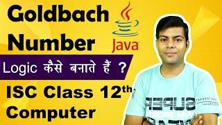 Goldbach Number in Java | Important Programs | ISC Computer Science 2023