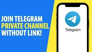 How to Join Telegram Private Channel Without Invite Link | 2024