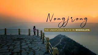 Nongjrong - The Unexplored Place in Meghalaya | Best for Sunrise | Laitlum