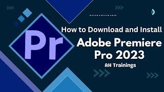 How to Download and Install Adobe Premiere Pro 2023 /  Free New Version Adobe Premiere Pro 2023